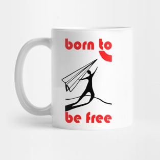 born to be free Mug